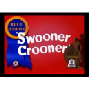 Swooner Crooner